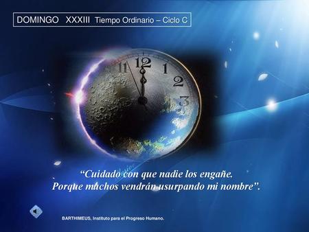 “Cuidado con que nadie los engañe.