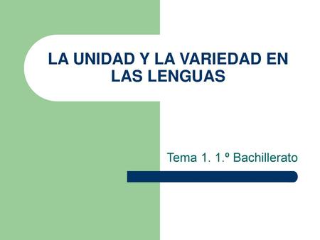 LA UNIDAD Y LA VARIEDAD EN LAS LENGUAS
