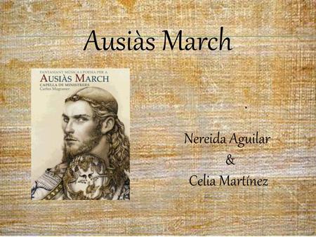 Ausiàs March Nereida Aguilar & Celia Martínez.
