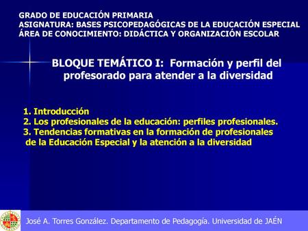BLOQUE TEMÁTICO I: Formación y perfil del