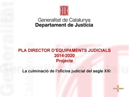 PLA DIRECTOR D’EQUIPAMENTS JUDICIALS Projecte