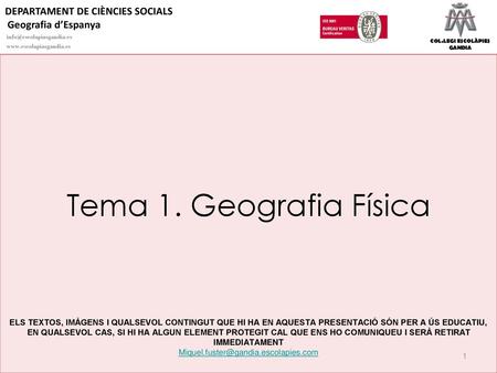Tema 1. Geografia Física DEPARTAMENT DE CIÈNCIES SOCIALS