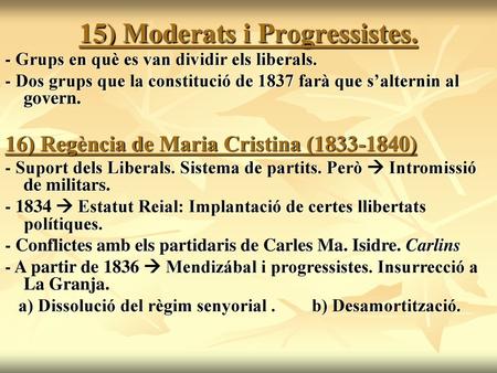 15) Moderats i Progressistes.