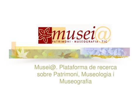 Plataforma de recerca sobre Patrimoni, Museologia i Museografia