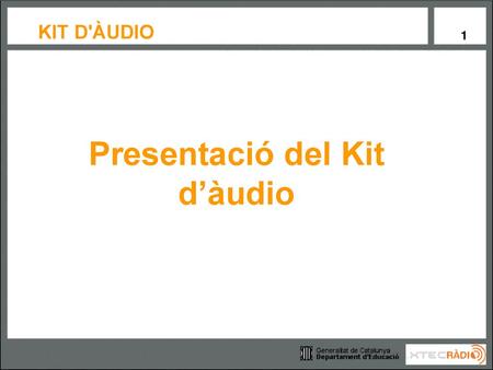 Presentació del Kit d’àudio