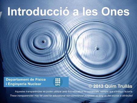 Introducció a les Ones © 2013 Quim Trullàs