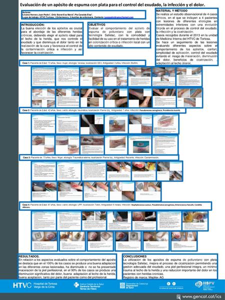 Evaluación de un apósito de espuma con plata para el control del exudado, la infección y el dolor. MATERIAL Y MÉTODO Se realiza un estudio observacional.