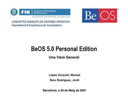 BeOS 5.0 Personal Edition Una Visió General López Varquiel, Manuel