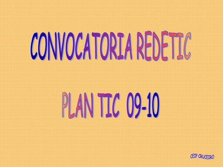 CONVOCATORIA REDETIC PLAN TIC 09-10 CEIP CRUCEIRO.