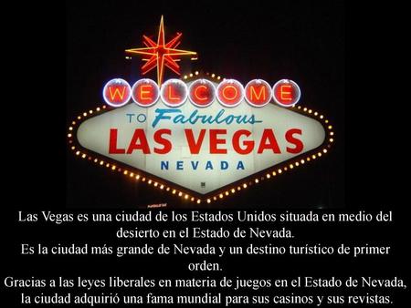 la ciudad adquirió una fama mundial para sus casinos y sus revistas.