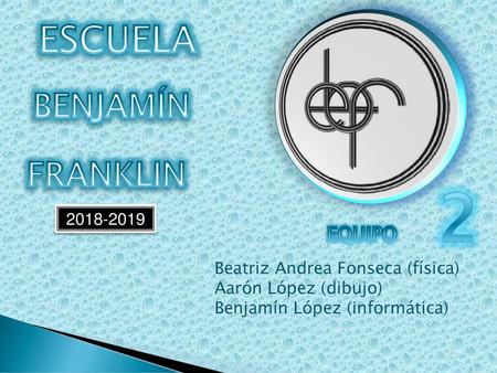 2 ESCUELA BENJAMÍN FRANKLIN EQUIPO