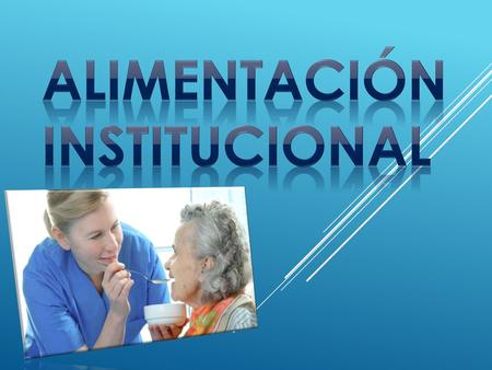 ALIMENTACIÓN INSTITUCIONAL