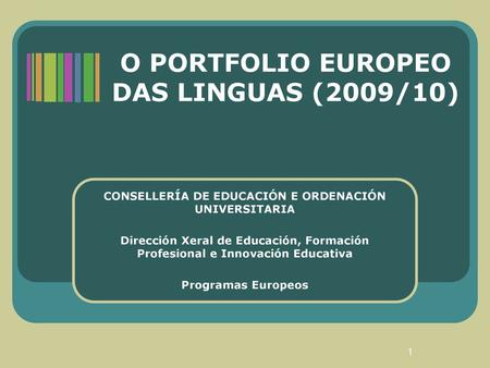 O PORTFOLIO EUROPEO DAS LINGUAS (2009/10)