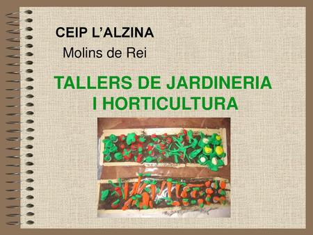 TALLERS DE JARDINERIA I HORTICULTURA