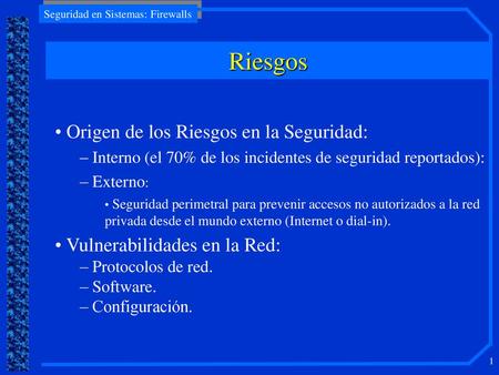 Riesgos Origen de los Riesgos en la Seguridad: