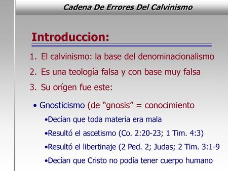 Introduccion: El calvinismo: la base del denominacionalismo
