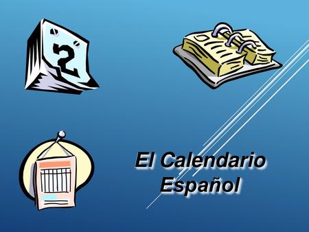 El Calendario Español.