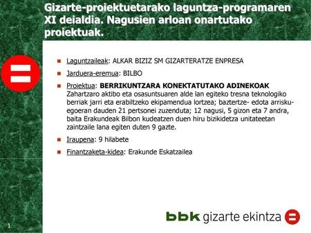 Laguntzaileak: ALKAR BIZIZ SM GIZARTERATZE ENPRESA