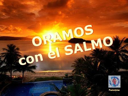 ORAMOS con el SALMO Pasionistas.