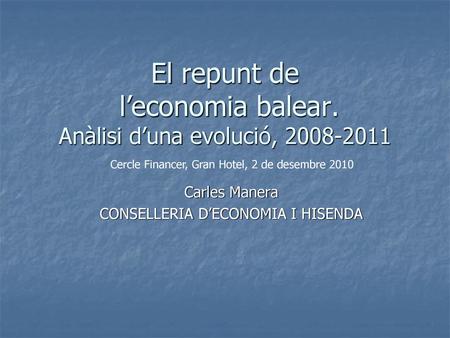 El repunt de l’economia balear. Anàlisi d’una evolució,