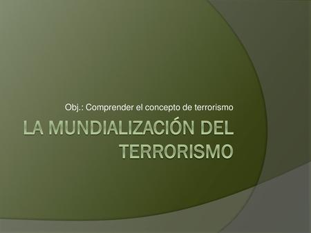 La Mundialización del Terrorismo