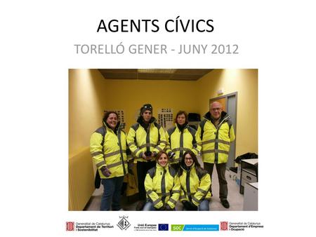 AGENTS CÍVICS TORELLÓ GENER - JUNY 2012.