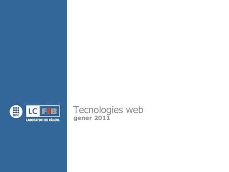 Tecnologies web gener 2011.