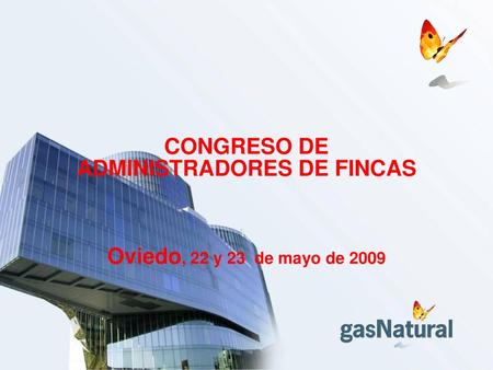 CONGRESO DE ADMINISTRADORES DE FINCAS Oviedo, 22 y 23 de mayo de 2009