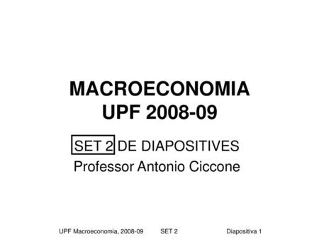 SET 2 DE DIAPOSITIVES Professor Antonio Ciccone