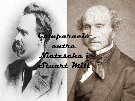 Comparació entre Nietzsche i Stuart Mill