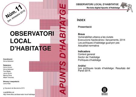 APUNTS D’HABITATGE OBSERVATORI LOCAL D’HABITATGE Núm.11 ÍNDEX