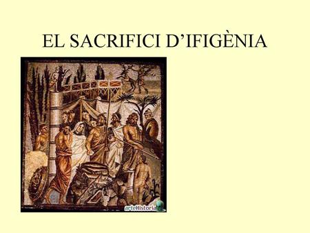 EL SACRIFICI D’IFIGÈNIA