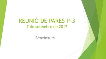 REUNIÓ DE PARES P-3 7 de setembre de 2017