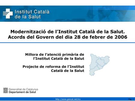 Modernització de l’Institut Català de la Salut.