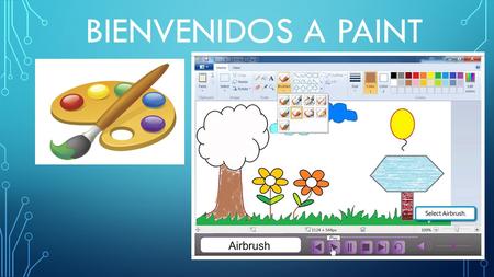 BIENVENIDOS A PAINT. PAINT.