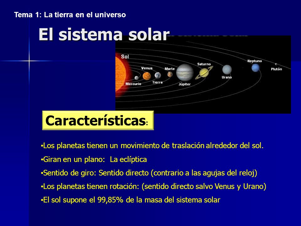 El sistema solar Características: Tema 1: La tierra en el universo - ppt  video online descargar