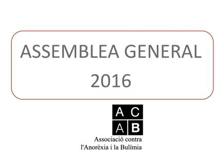 ASSEMBLEA GENERAL 2016.