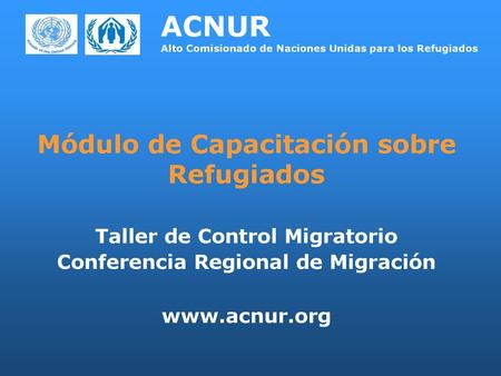 ACNUR Alto Comisionado de Naciones Unidas para los Refugiados