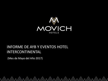 INFORME DE AYB Y EVENTOS HOTEL INTERCONTINENTAL