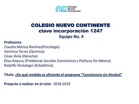 COLEGIO NUEVO CONTINENTE clave incorporación 1247 Equipo No. 4