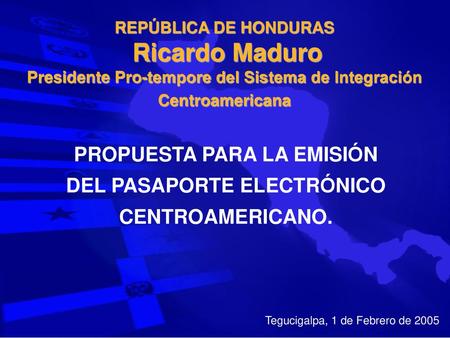 PROPUESTA PARA LA EMISIÓN DEL PASAPORTE ELECTRÓNICO CENTROAMERICANO.