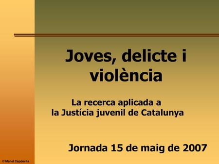 Joves, delicte i violència la Justícia juvenil de Catalunya