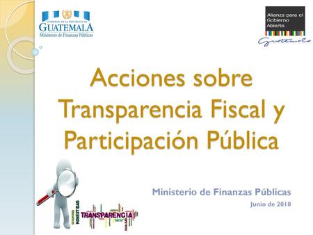 Acciones sobre Transparencia Fiscal y Participación Pública