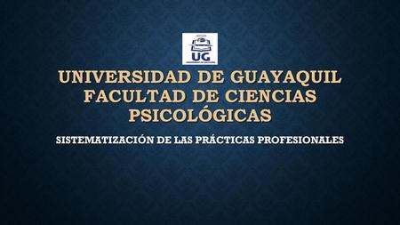 Universidad de Guayaquil facultad de ciencias psicológicas