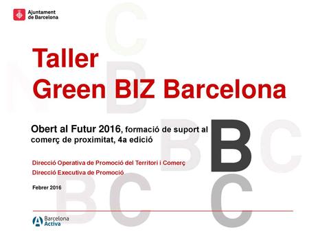 Taller Green BIZ Barcelona Obert al Futur 2016, formació de suport al