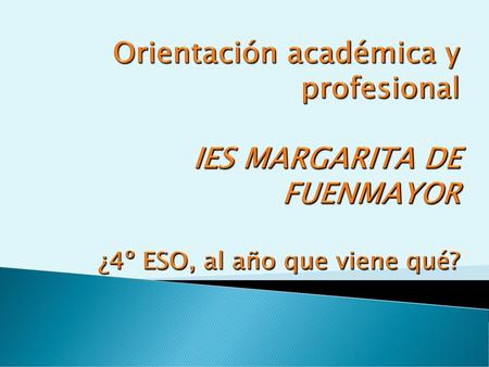 SI NO SUPERO EL CURSO: REPETIR 4º DE FORMA ORDINARIA.