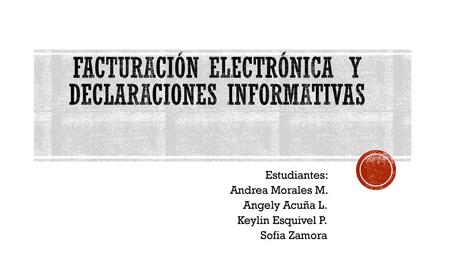 Facturación electrónica y Declaraciones Informativas