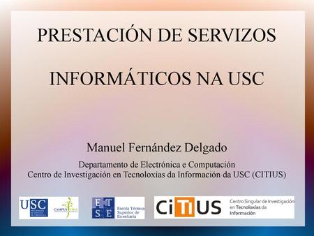 PRESTACIÓN DE SERVIZOS INFORMÁTICOS NA USC