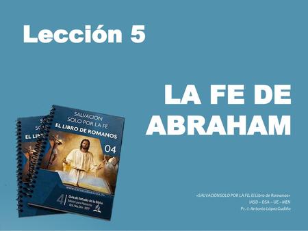 LA FE DE ABRAHAM Lección 5