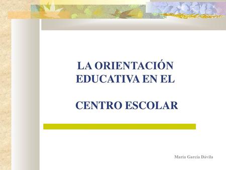 LA ORIENTACIÓN EDUCATIVA EN EL